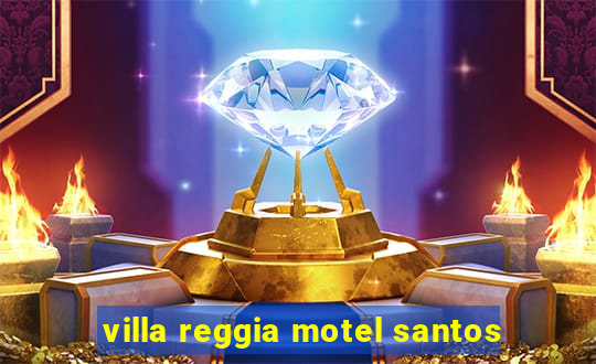 villa reggia motel santos