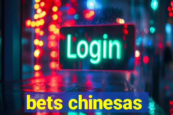 bets chinesas