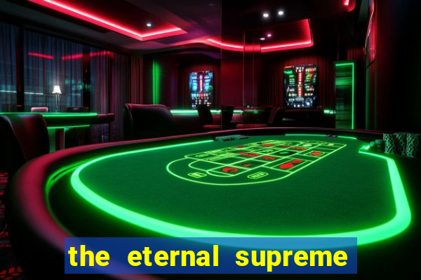 the eternal supreme pt br