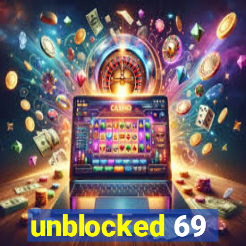 unblocked 69