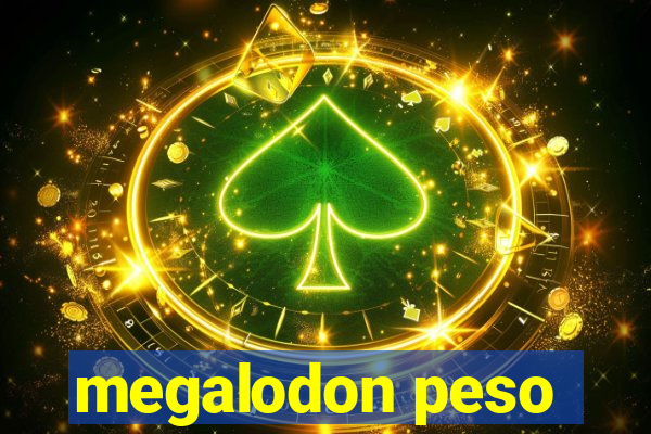 megalodon peso