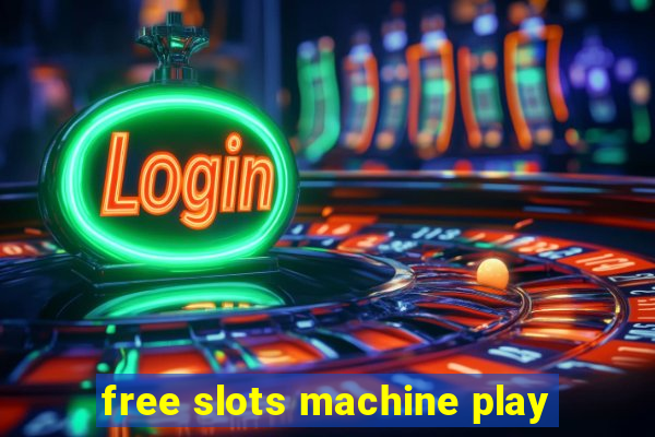 free slots machine play