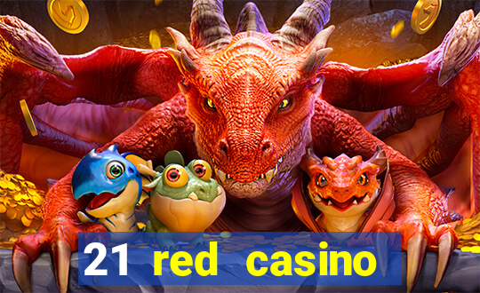 21 red casino bonus code