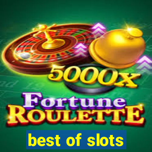 best of slots