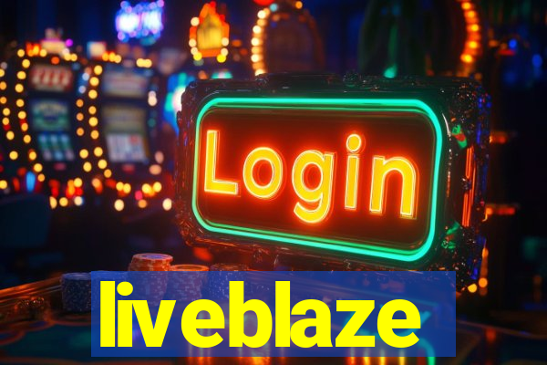 liveblaze