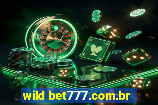 wild bet777.com.br