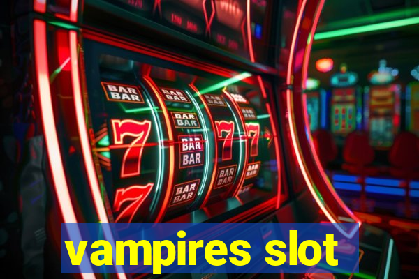 vampires slot