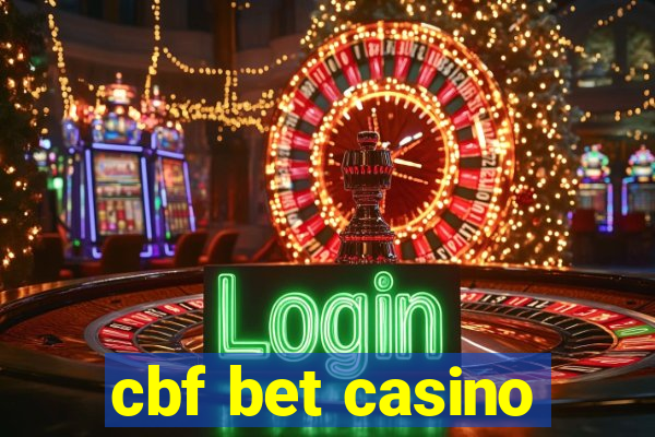 cbf bet casino