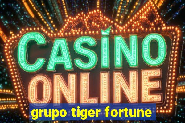 grupo tiger fortune