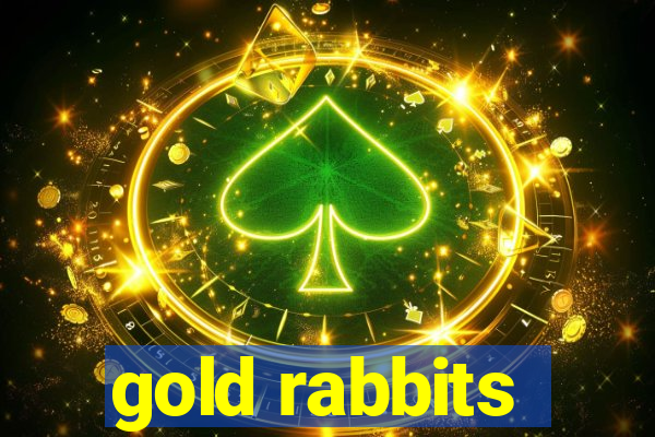 gold rabbits