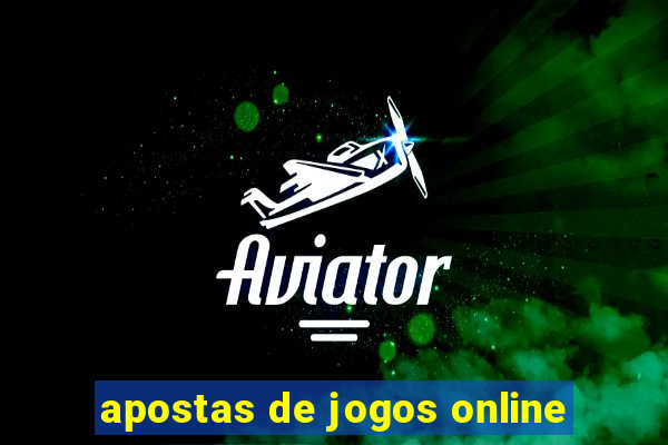 apostas de jogos online