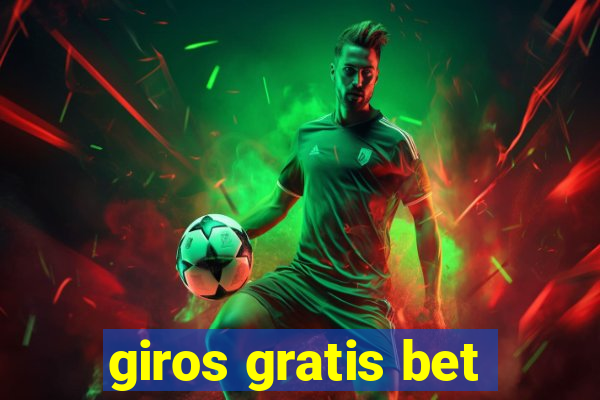 giros gratis bet