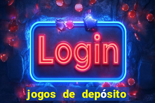 jogos de depósito de 1 real