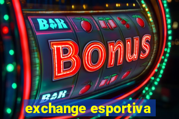 exchange esportiva