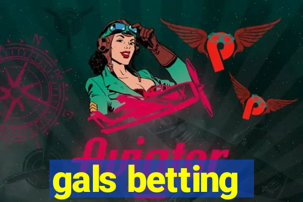 gals betting