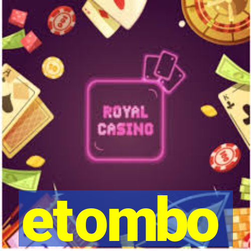 etombo