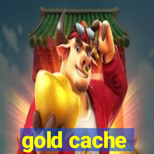 gold cache