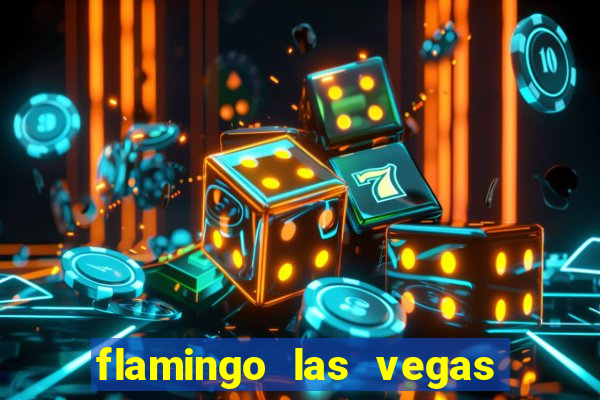 flamingo las vegas - hotel & casino