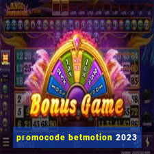 promocode betmotion 2023