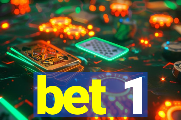 bet 1