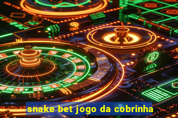 snake bet jogo da cobrinha