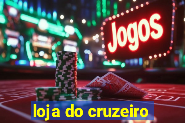 loja do cruzeiro