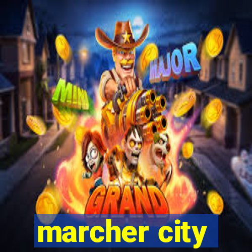 marcher city