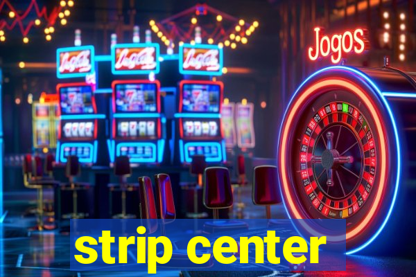 strip center