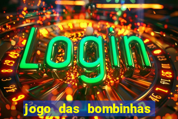 jogo das bombinhas esporte da sorte