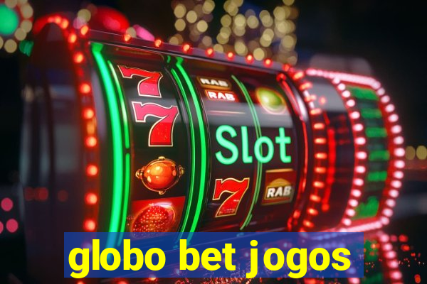 globo bet jogos