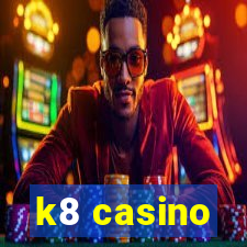 k8 casino