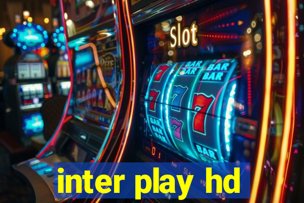 inter play hd