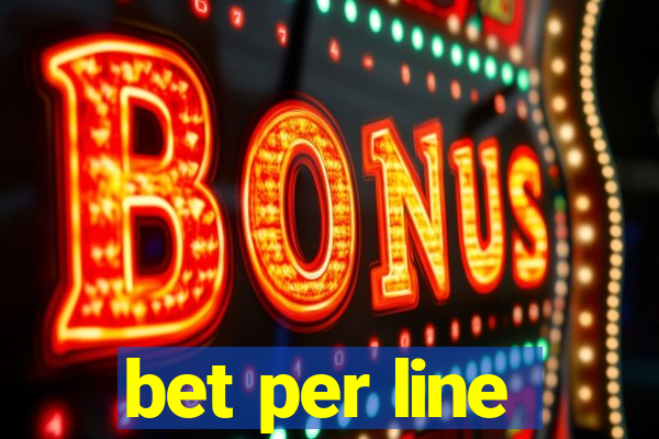 bet per line