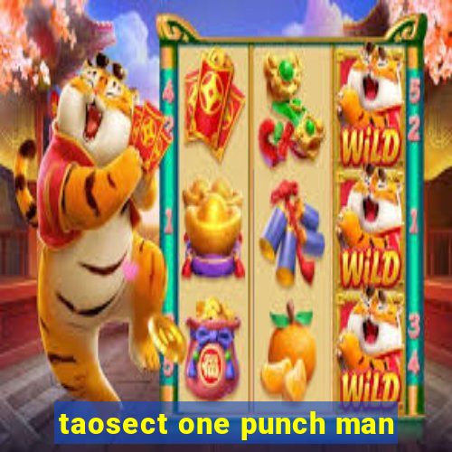 taosect one punch man