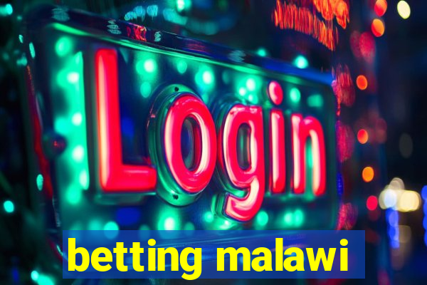 betting malawi