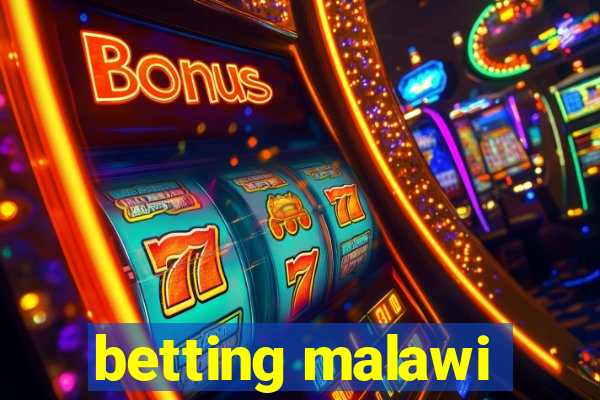 betting malawi