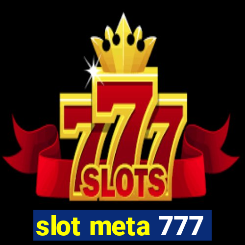 slot meta 777