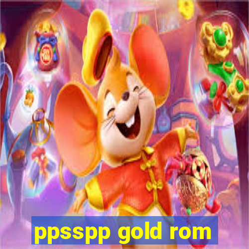 ppsspp gold rom