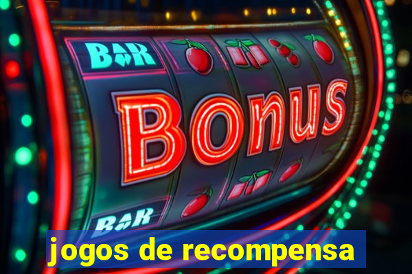 jogos de recompensa