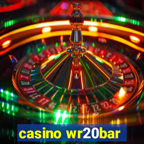 casino wr20bar