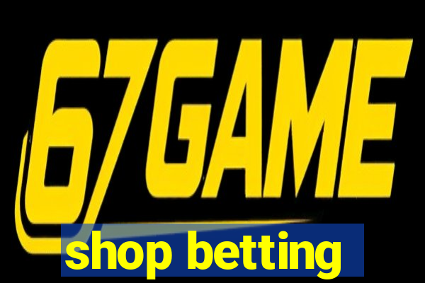 shop betting