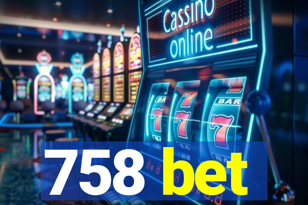 758 bet