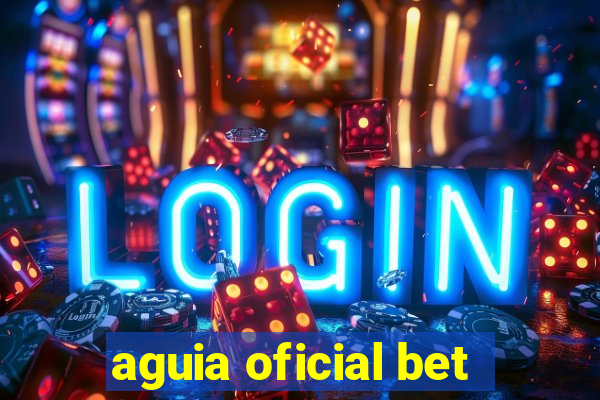 aguia oficial bet