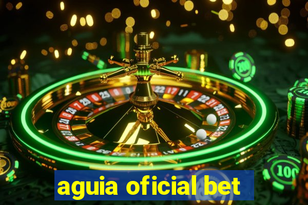 aguia oficial bet