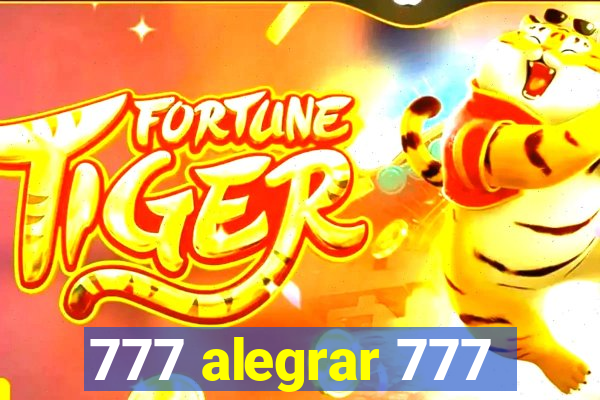 777 alegrar 777