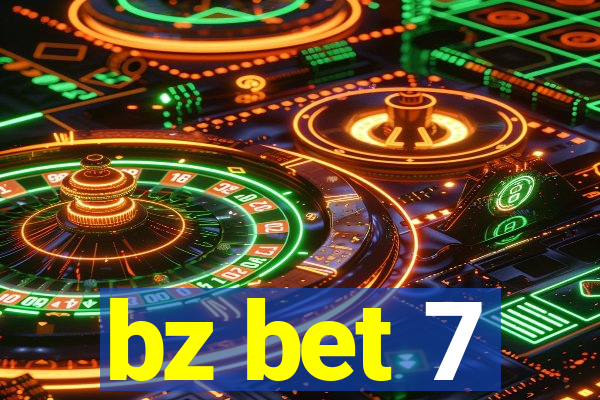 bz bet 7