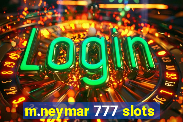 m.neymar 777 slots