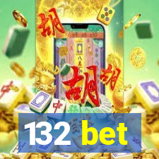 132 bet