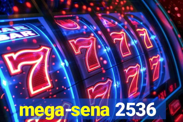 mega-sena 2536