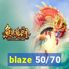 blaze 50/70